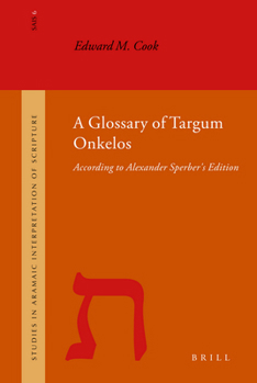 Hardcover A Glossary of Targum Onkelos: According to Alexander Sperber's Edition Book