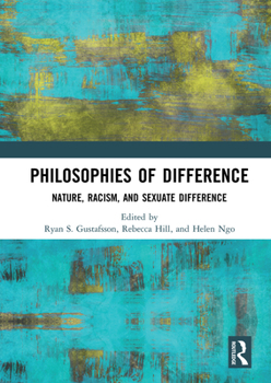 Paperback Philosophies of Difference: Nature, Racism, and Sexuate Difference Book