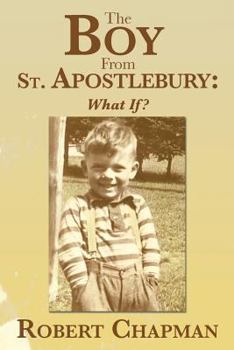 Paperback The Boy from St. Apostlebury: What If? Book