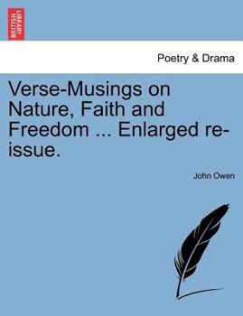 Verse-Musings on Nature, Faith and Freedom ... Enlarged Re-Issue.