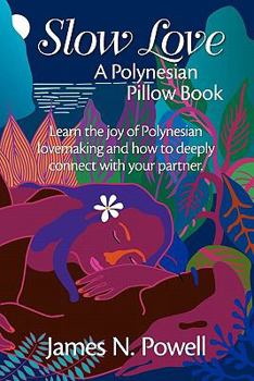 Paperback Slow Love: A Polynesian Pillow Book