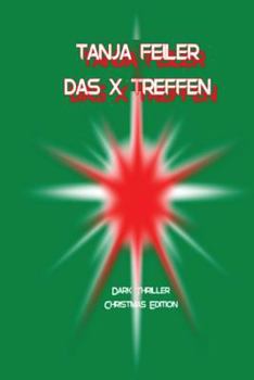 Paperback Das X Treffen: Dark Thriller Christmas Edition [German] Book