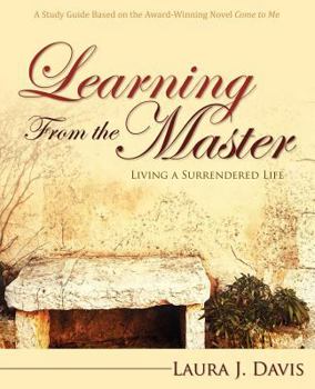 Paperback Learning from the Master: Living a Surrendered Life Book