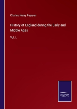 Paperback History of England during the Early and Middle Ages: Vol. I. Book