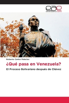 ¿Qué pasa en Venezuela? (Spanish Edition)