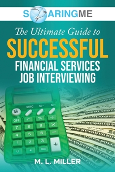 Paperback SoaringME The Ultimate Guide to Successful Financial Services Job Interviewing Book