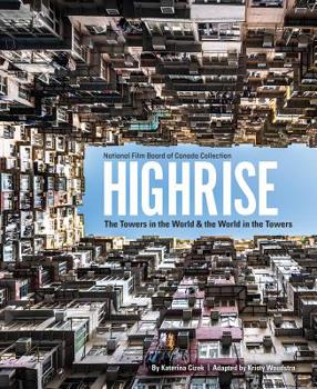 Hardcover Highrise: The Towers in the World and the World in the Towers Book