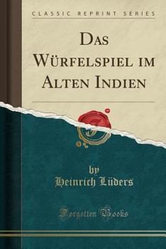 Paperback Das W?rfelspiel Im Alten Indien (Classic Reprint) [German] Book