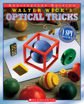Hardcover Walter Wick's Optical Tricks: 10th Anniversary Edition Book