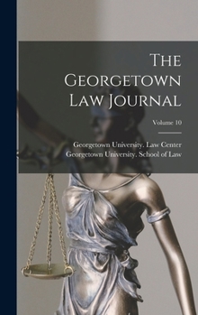 Hardcover The Georgetown Law Journal; Volume 10 Book