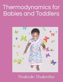 Paperback Thermodynamics for Babies and Toddlers Book