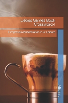 Paperback Liebes Games Book Crossword-I: It improves concentration in ur Leisure Book