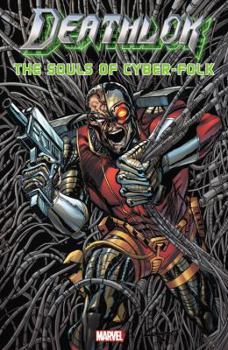 Paperback Deathlok: The Souls of Cyber-Folk Book