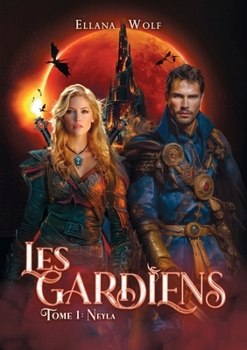 Paperback LES GARDIENS Tome 1: Neyla [French] Book