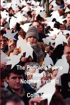 Paperback The People's Peace Process in Northern Ireland Book