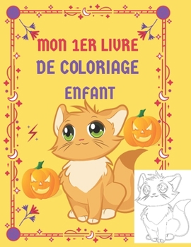 Mon 1er livre de coloriage enfant: Je colorie sans d�border 2-4 ans: Mon 1er livre de coloriage enfant ANIMAUX � partir de 2 ans / Mon gros livre de ... /