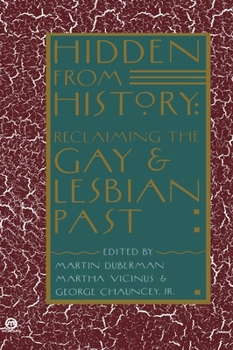 Paperback Hidden from History: Reclaiming the Gay and Lesbian Past Book