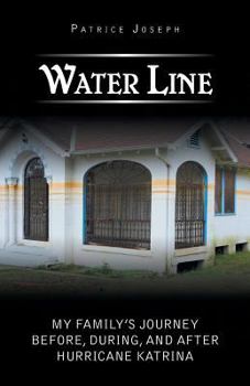 Paperback Water Line: My Family's Journey Before, During, and After Hurricane Katrina Book