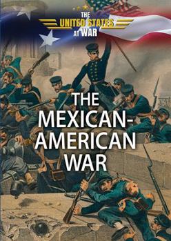 The Mexican-American War - Book  of the United States at War