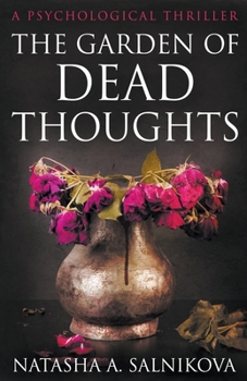 Paperback The Garden of Dead Thoughts Book