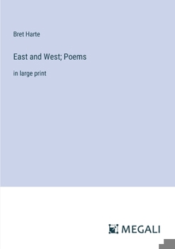 Paperback East and West; Poems: in large print Book