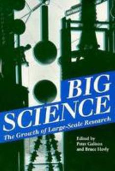 Paperback Big Science: The Growth of Large-Scale Research Book