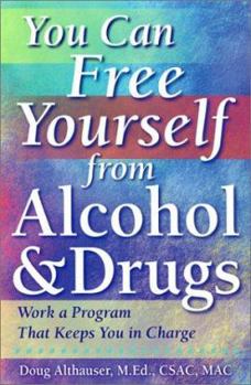 Paperback You Can Free Yourself from Alcohol [With 12 Worksheets] Book