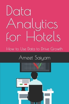 Paperback Data Analytics for Hotels: How to Use Data to Drive Growth Book