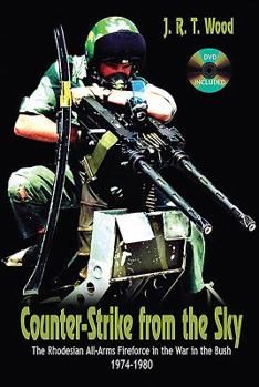 Hardcover Counter-Strike from the Sky: The Rhodesian All-Arms Fireforce in the War in the Bush 1974-1980 [With DVD] Book