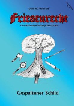 Paperback Friesenrecht - Akt III Revisited: Gespaltener Schild [German] Book