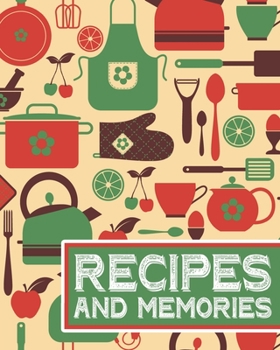 Paperback Recipes and Memories: Blank Recipe Cookbook To Write In Book
