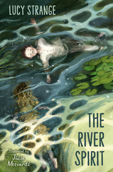 Paperback The River Spirit: A Ghostly New Historical Tale from Award-Winning Author Lucy Strange Book