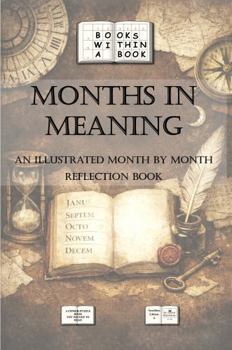Months in Meaning: An Illustrated Month by Month Reflection Book