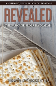 Paperback Revealed: The Passover Seder Haggadah: A Messianic Jewish Pesach Celebration Book