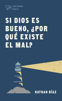 Paperback Si Dios Es Bueno, ¿Por Qué Existe El Mal? [Spanish] Book