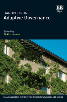 Hardcover Handbook on Adaptive Governance (Elgar Handbooks in Energy, the Environment and Climate Change) Book