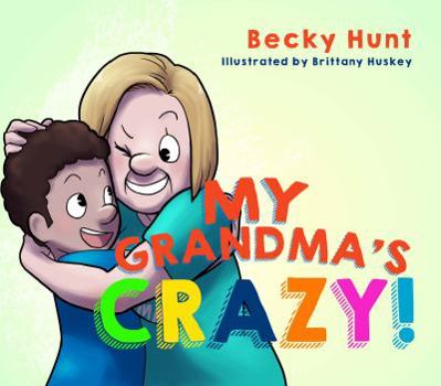 Hardcover My Grandma's Crazy! Book