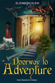 Paperback Doorway to Adventure: Short Stories for Children Book