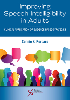 Paperback Improving Speech Intelligibility in Adults: Clinical Application of Evidence-Based Strategies Book