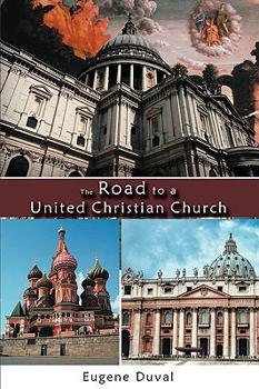 Paperback The Road to a United Christian Church Book