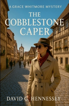 The Cobblestone Caper (Grace Whitmore Mystery)