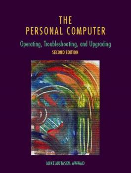 Paperback The Personal Computer: Operating, Troubleshooting, and Upgrading (2nd Edition) Book