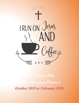 One Page A Day Daily Christian Planner: October 2019 to February 2020 with Decorative Cross Interior - Jesus