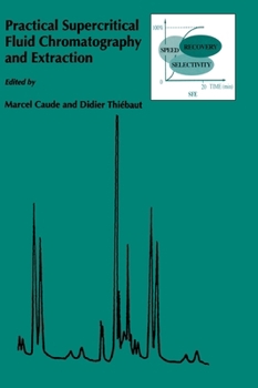 Hardcover Practical Supercritical Fluid Chromatography and Extraction Book
