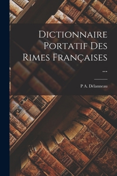 Paperback Dictionnaire Portatif Des Rimes Françaises ... [French] Book