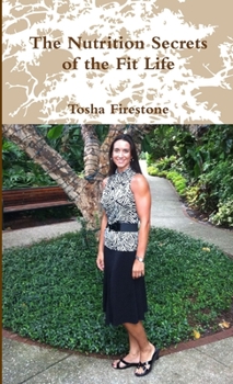 Paperback The Nutrition Secrets of the Fit Life Book