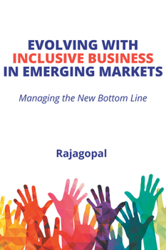 Paperback Evolving With Inclusive Business in Emerging Markets: Managing the New Bottom Line Book