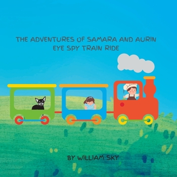 Paperback The Adventures of Samara and Aurin Eye Spy Train Ride Book