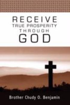 Paperback Receive True Prosperity Through God Book