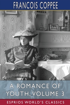 Paperback A Romance of Youth, Volume 3 (Esprios Classics) Book